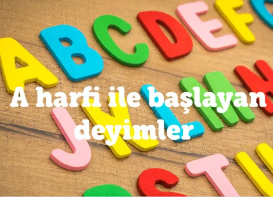 a harfi ile başlayan deyimler