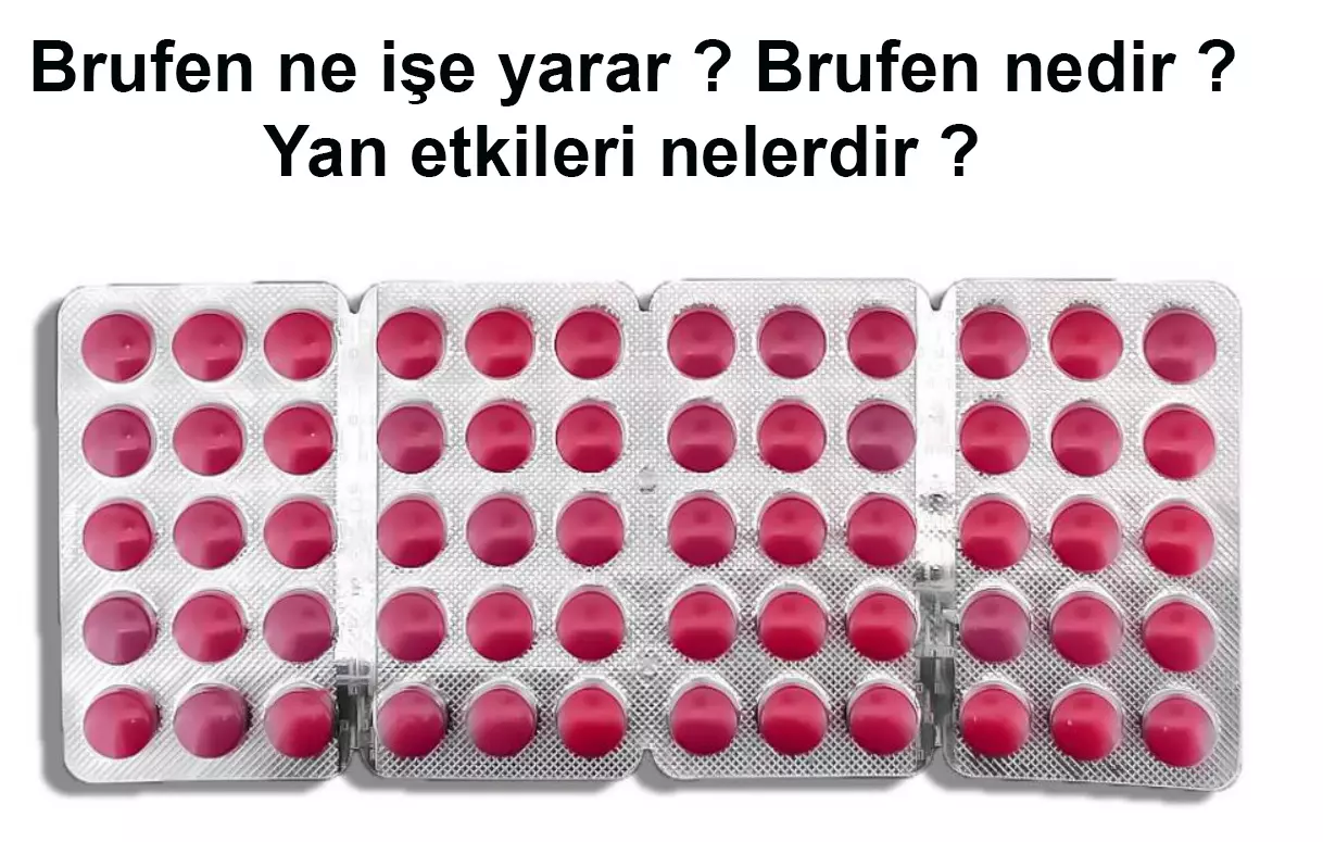 Brufen ne işe yarar ? Brufen nedir ? Yan etkileri neler ?