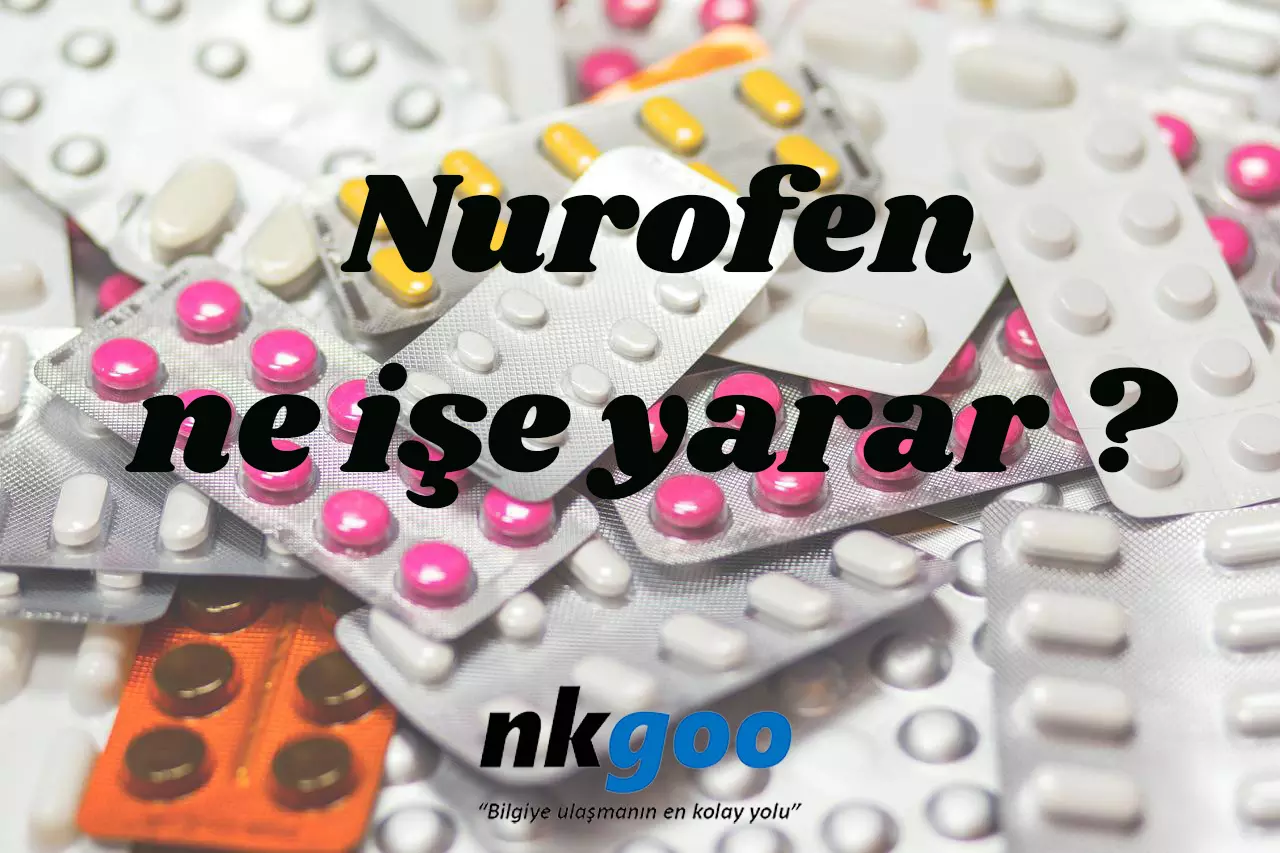 Nurofen ne işe yarar ? Yan etkileri varmıdır ? Kullanımı