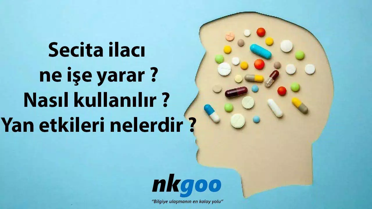 Secita nedir? Yan etkileri nelerdir? Kullanımı