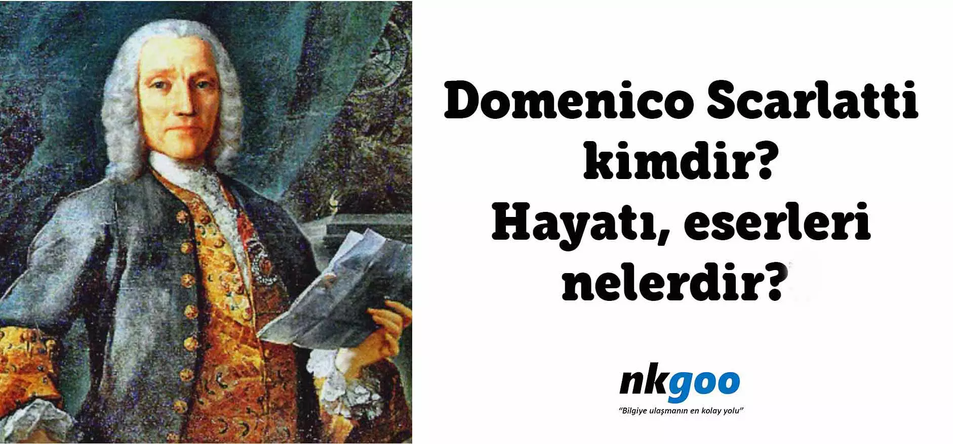 Domenico Scarlatti kimdir? Hayatı ve eserleri 