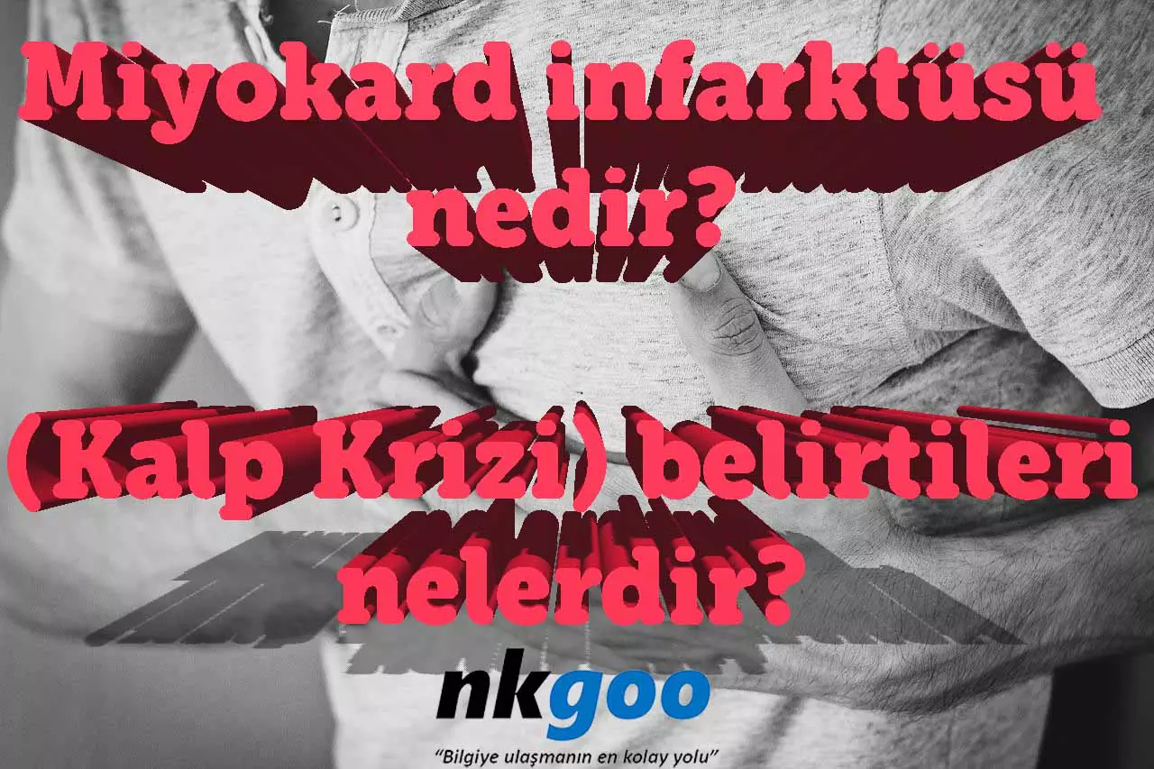 Miyokard infarktüsü nedir? (Kalp Krizi) belirtileri