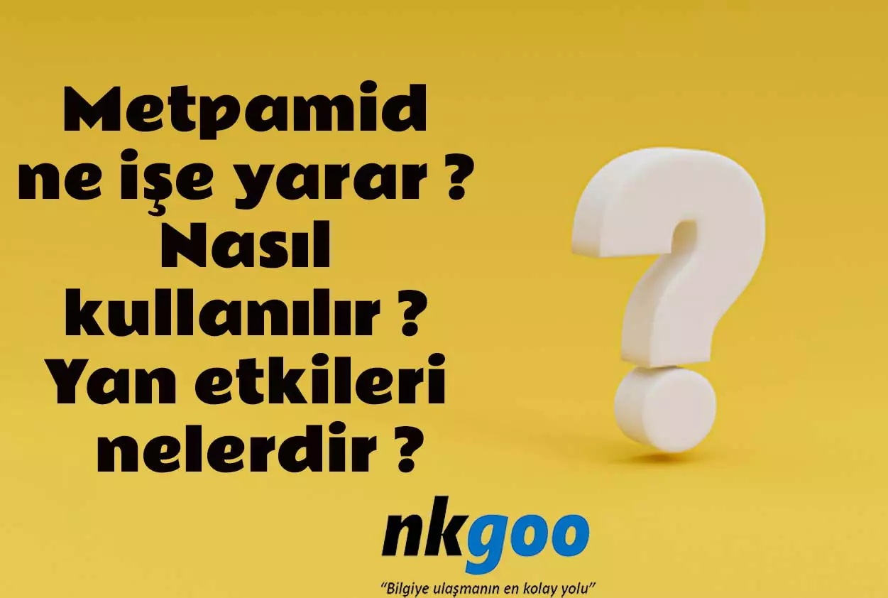 Metpamid ne işe yarar ? Kullanımı, yan etkileri