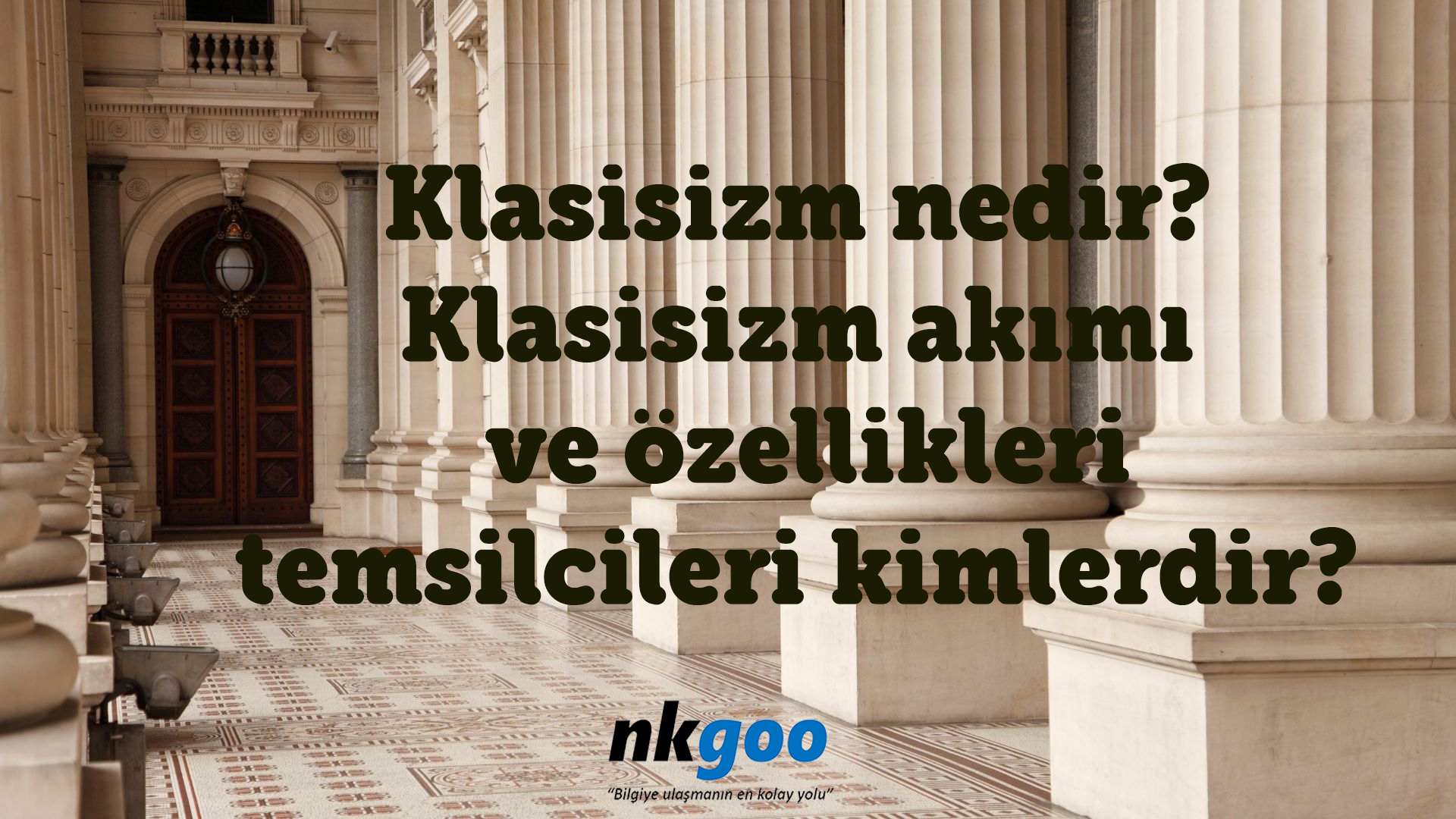 Klasisizm nedir? Klasisizm akımı ve özellikleri