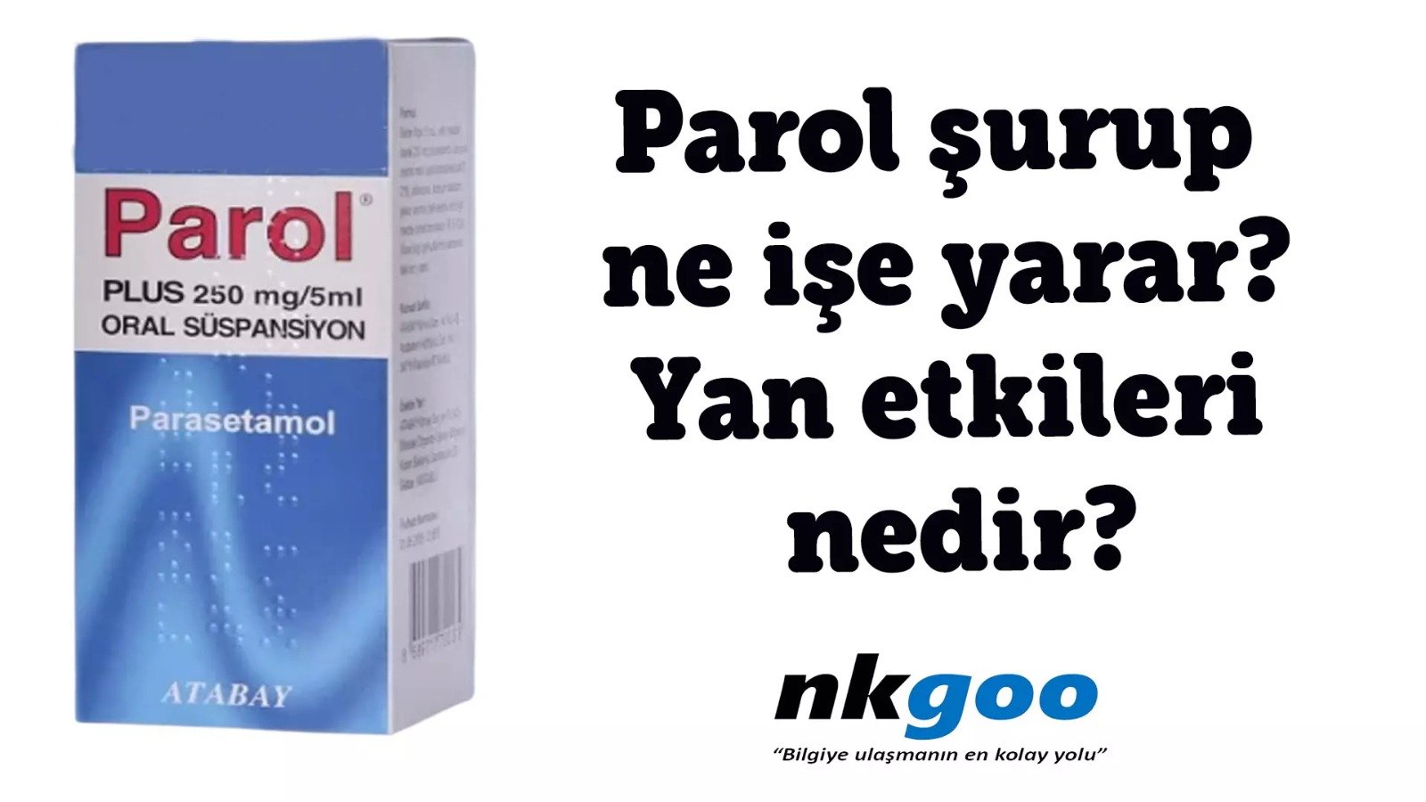 Parol şurup ne işe yarar? Yan etkileri nedir?