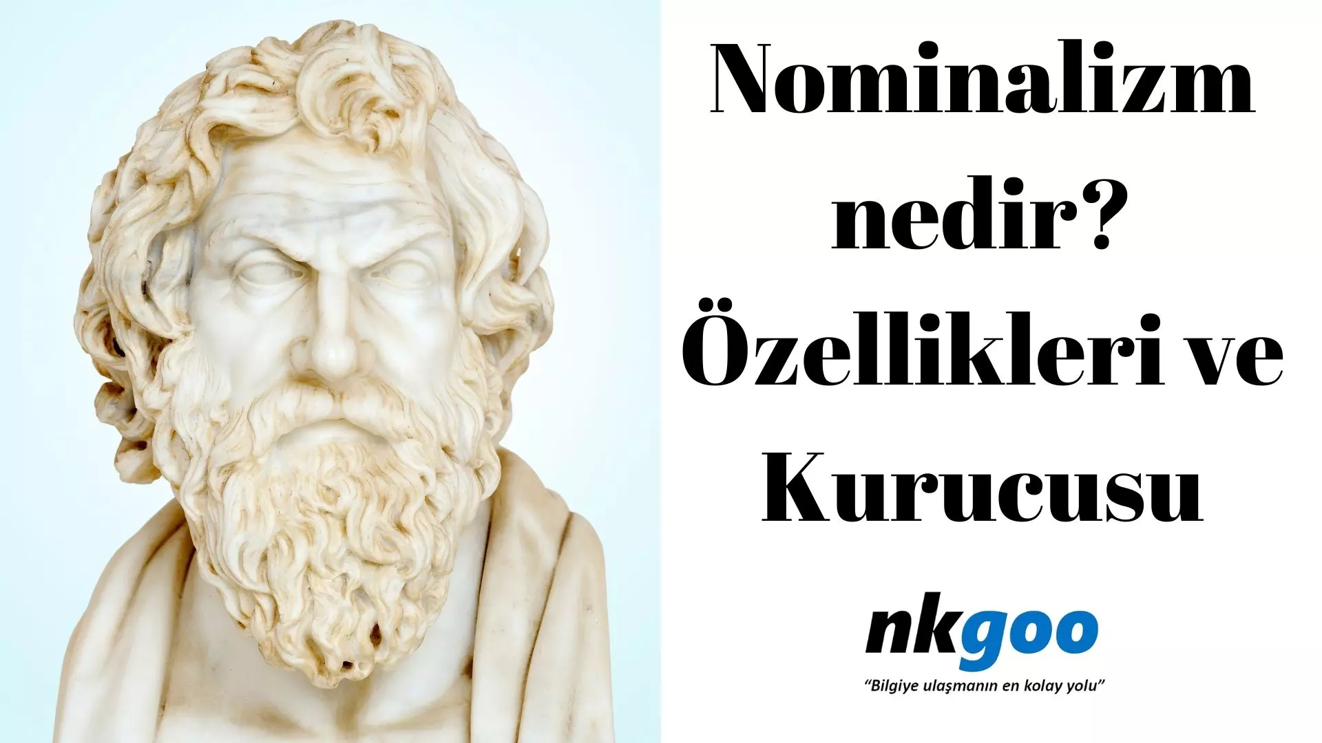 Nominalizm nedir? Özellikleri ve Kurucusu kimdir?