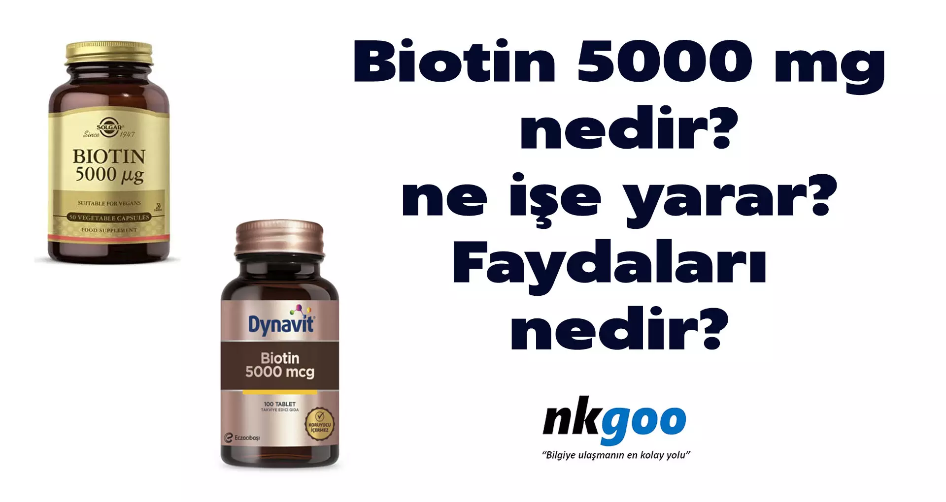 Biotin 5000 mg nedir? Ne işe yarar? Faydaları