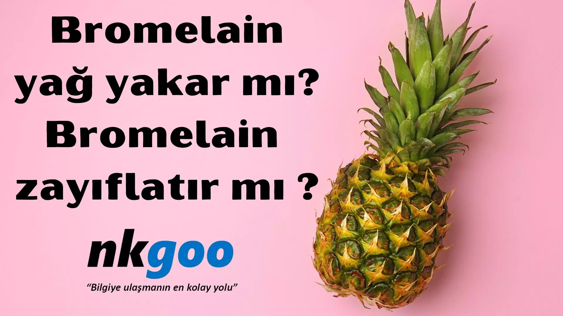 Bromelain ile zayıflayanlar var mı? Kilo verdirirmi?