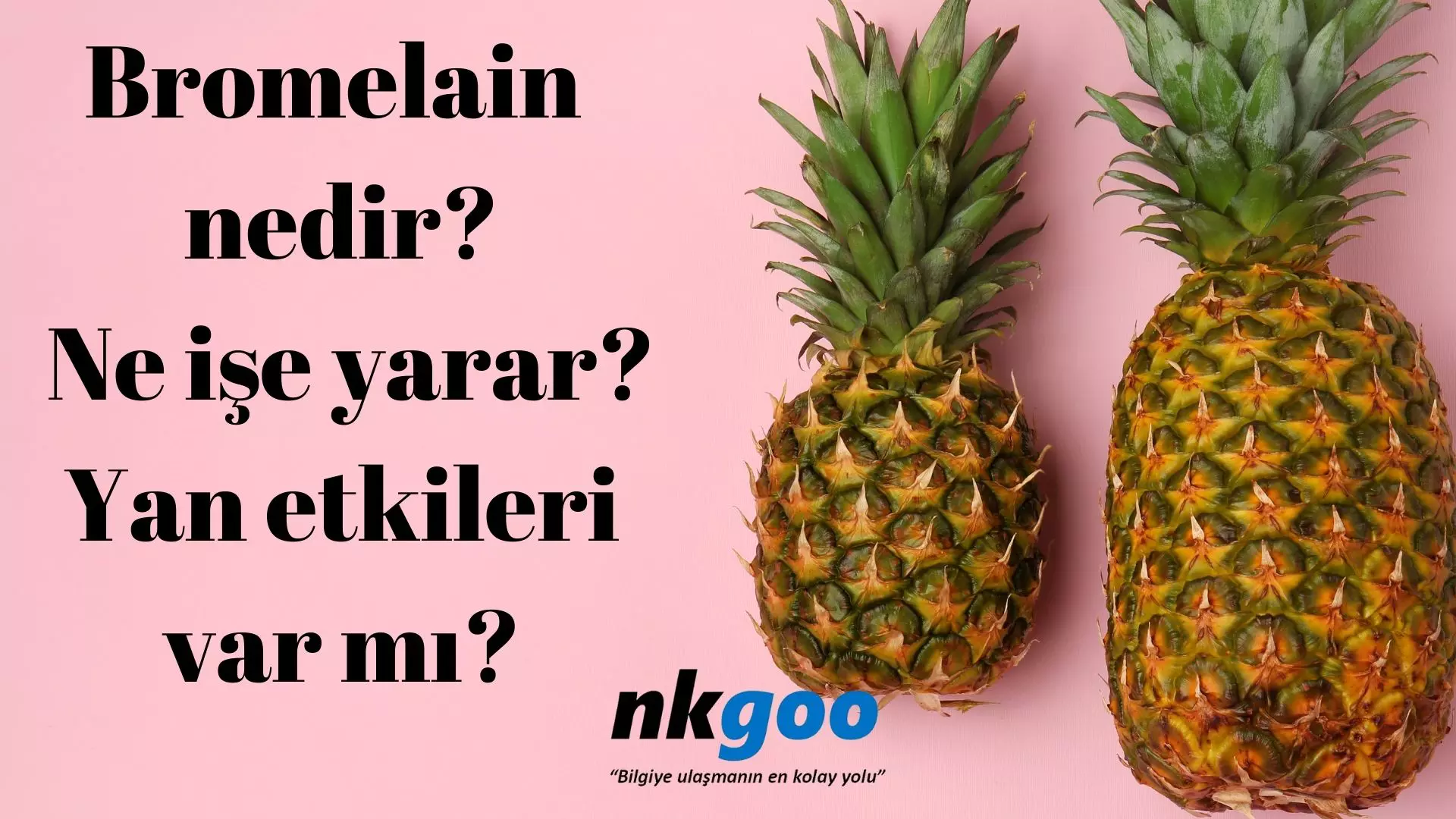 Bromelain nedir? Ne işe yarar? Yan etkileri var mı?