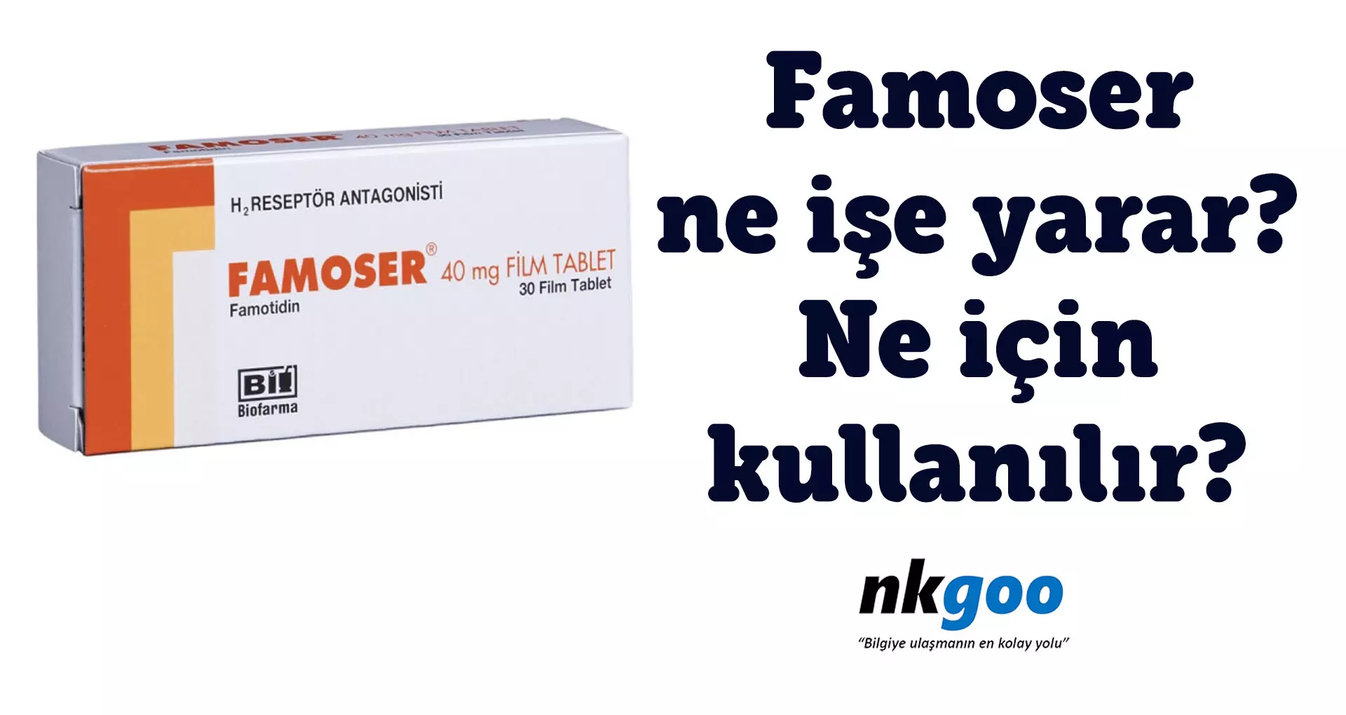 Famoser ne işe yarar? Ne için kullanılır? 40 mg