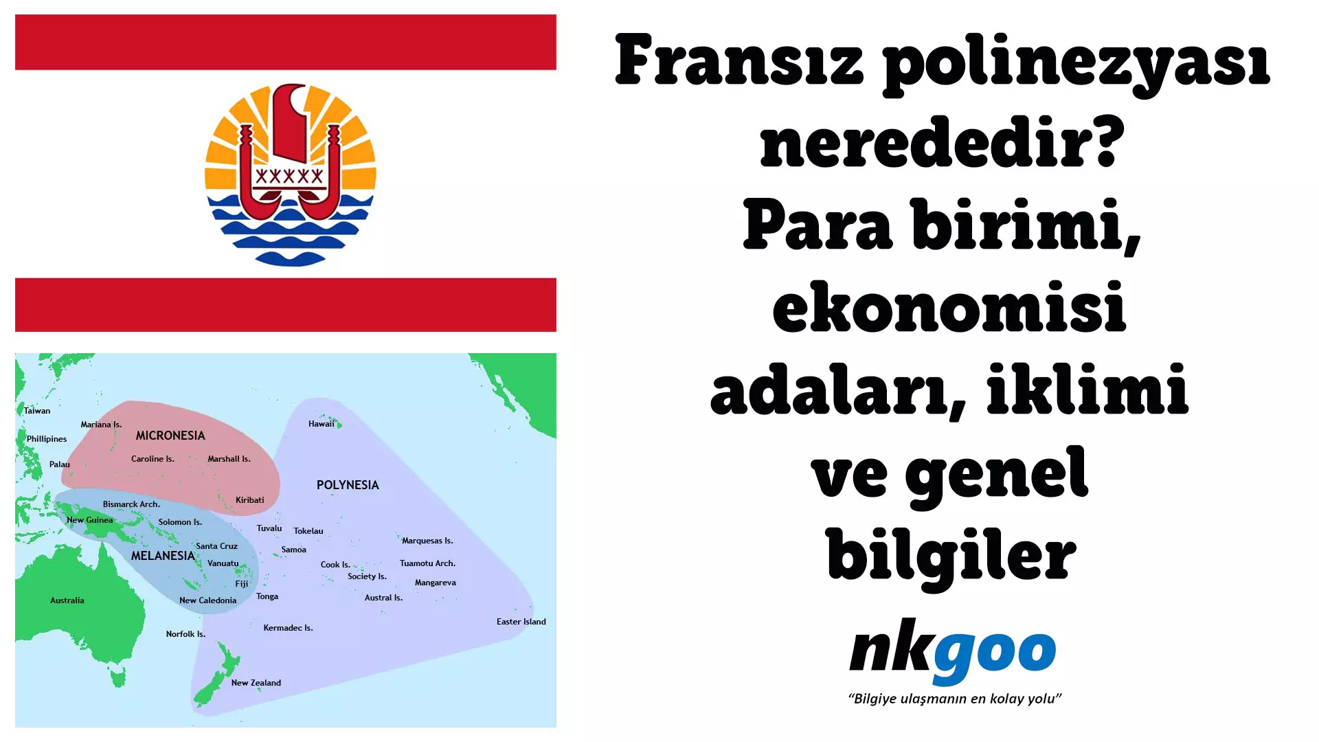 Fransız polinezyası nerede? Adaları, genel bilgiler