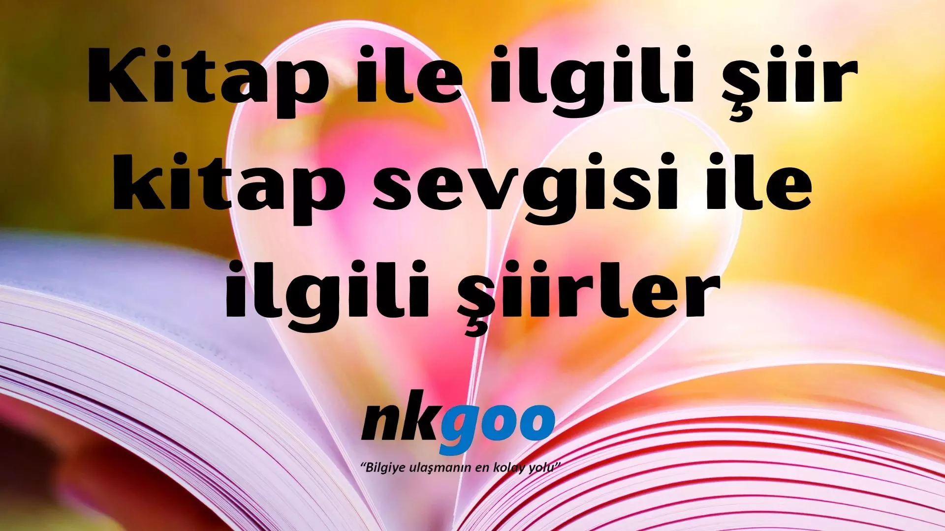 Kitap ile ilgili şiir, kitap sevgisi ile ilgili şiir