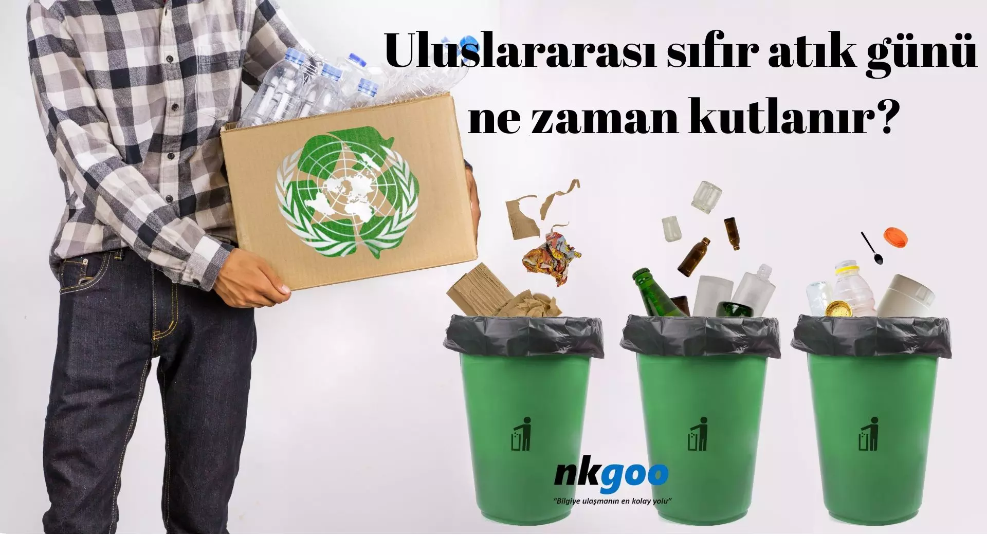 Uluslararası sıfır atık günü ne zaman kutlanır?