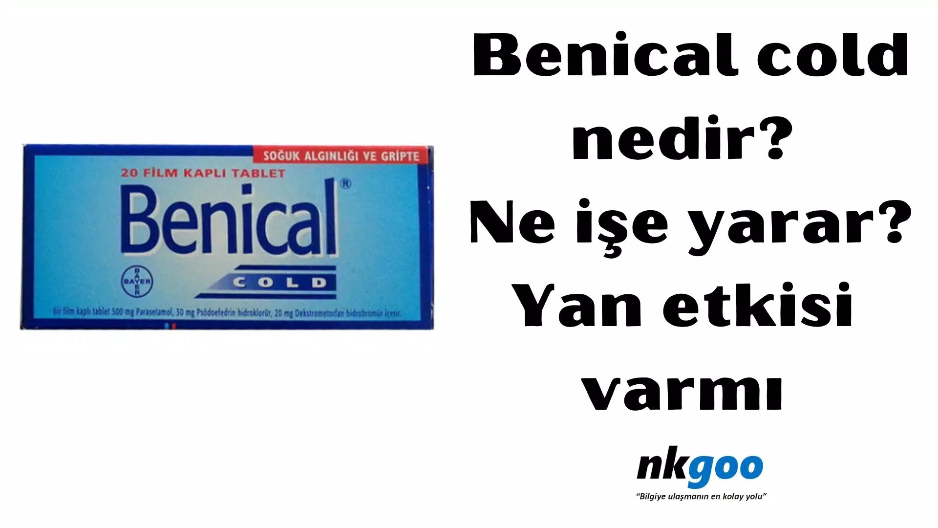 Benical cold nedir? Ne işe yarar? Yan etkisi