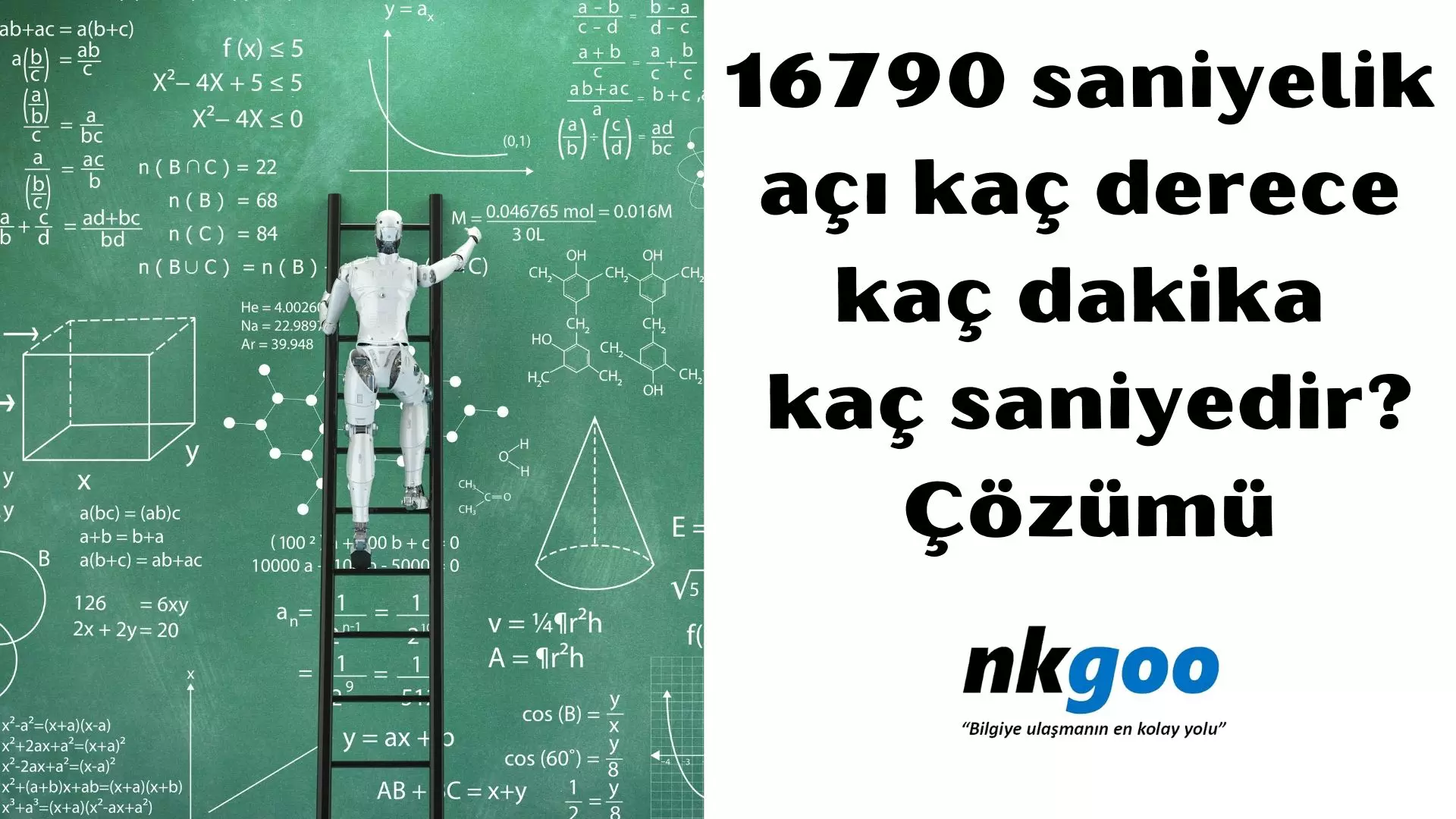 16790 saniyelik açı kaç derece kaç dakika kaç saniyedir?