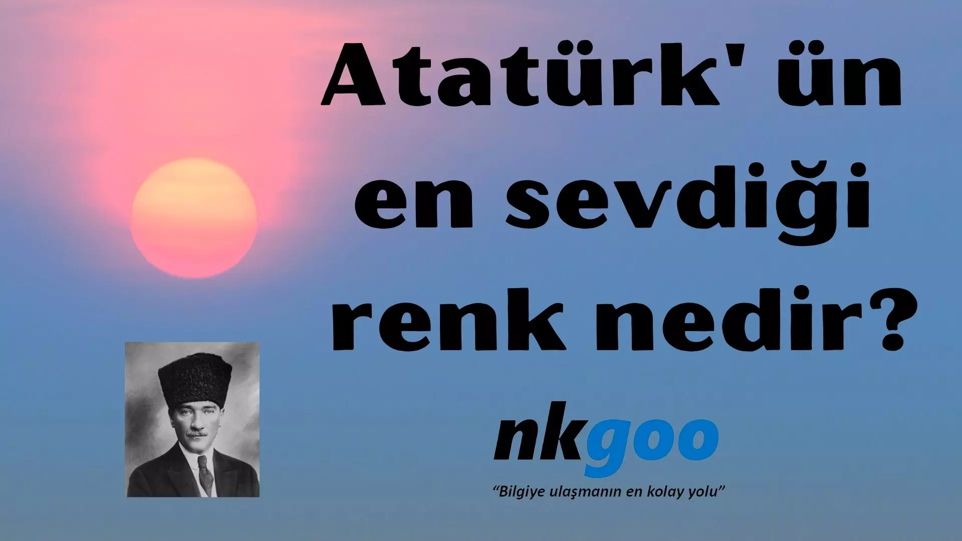 Atatürk ün en sevdiği renk nedir?