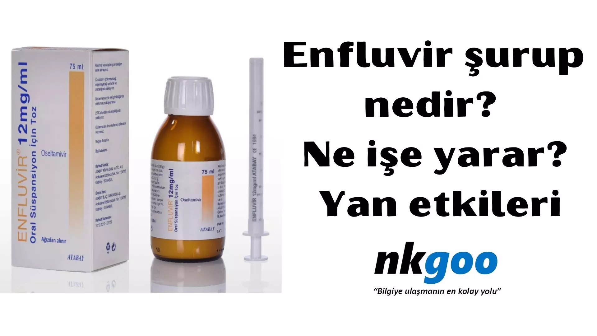 Enfluvir şurup nedir? Ne işe yarar? Yan etkileri