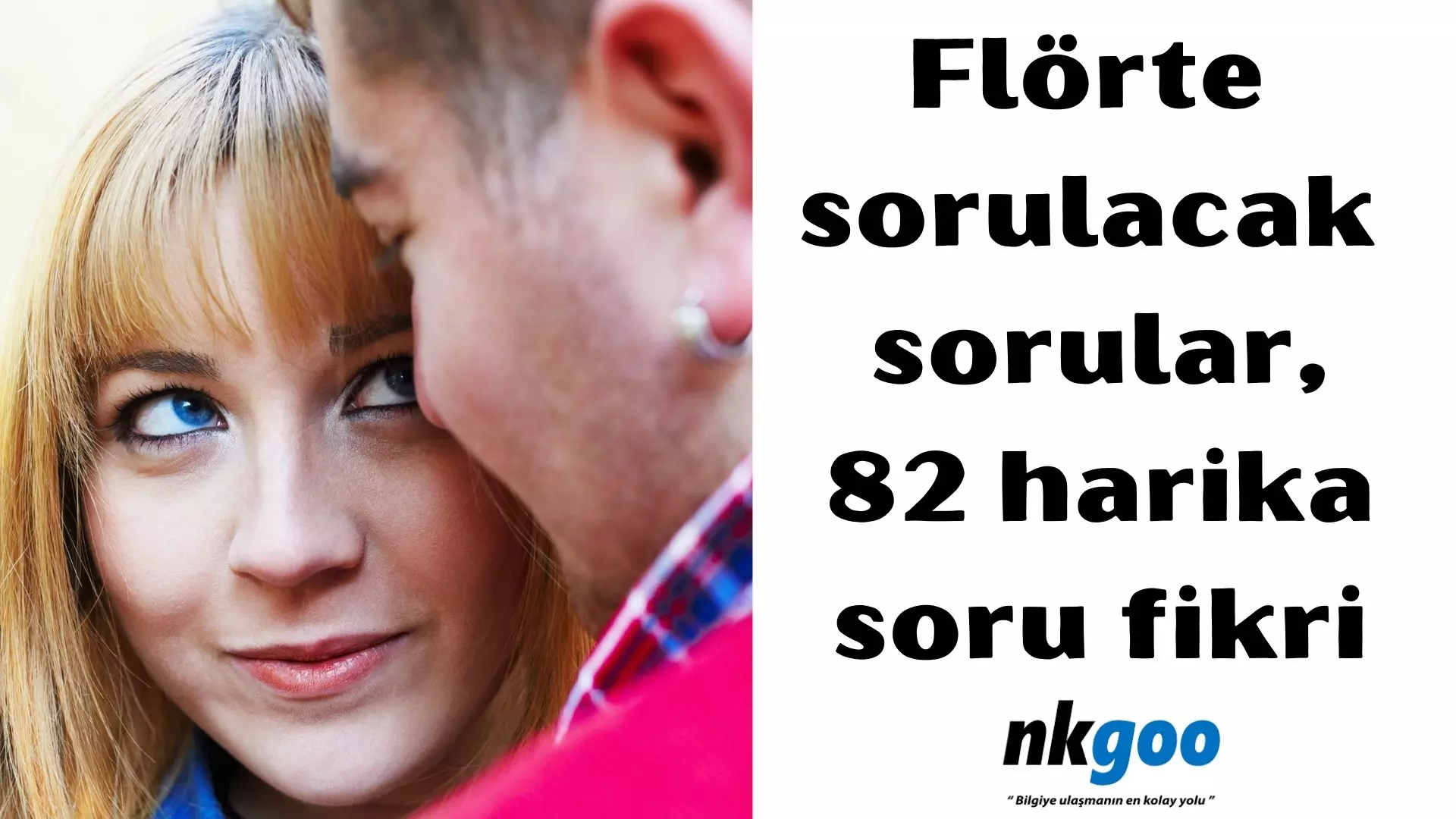 Flörte sorulacak sorular, 82 harika soru