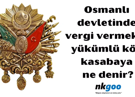 Osmanli devletinde vergi vermekle yukumlu koy kasaba