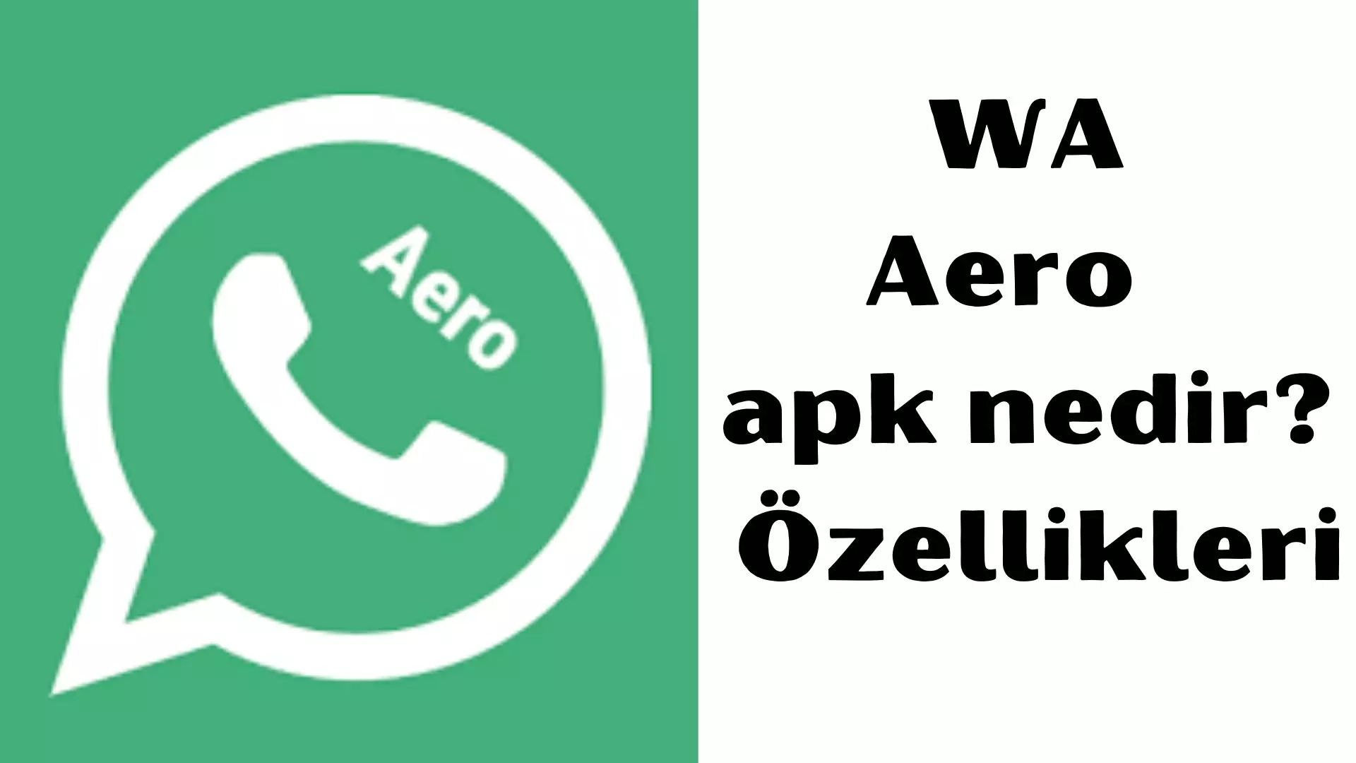 Aero whatsapp apk nedir? 28 Özelliği, indirme linki