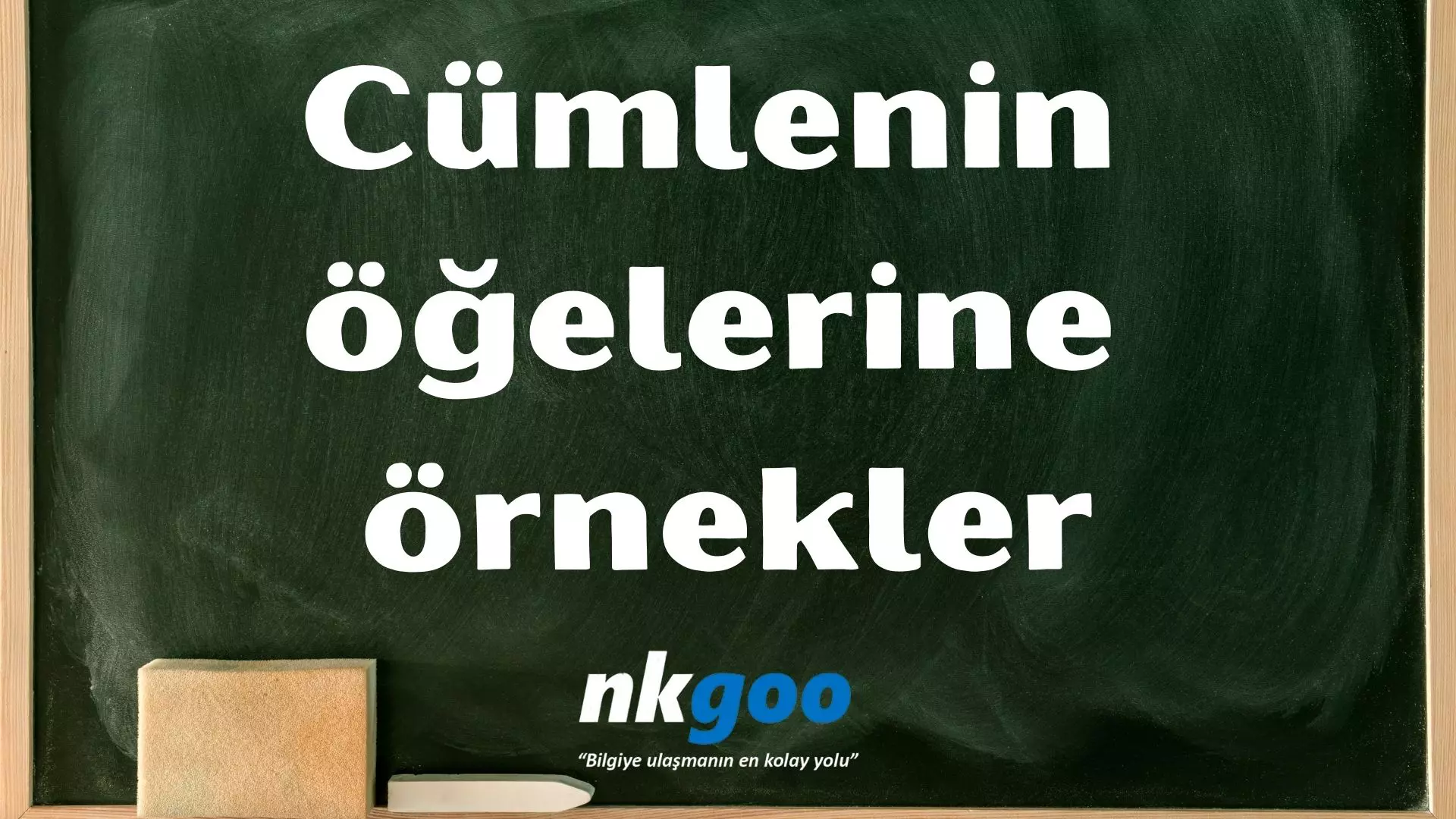 Cümlenin öğelerine örnekler, 30 adet örnek