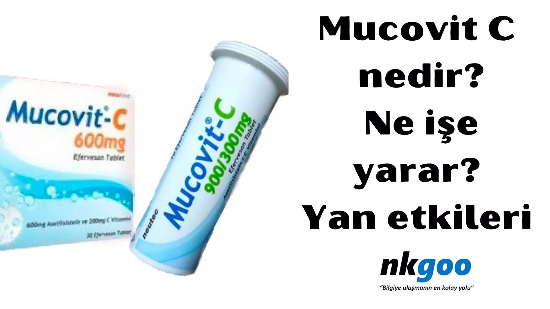 Mucovit C nedir? Ne işe yarar? Yan etkileri