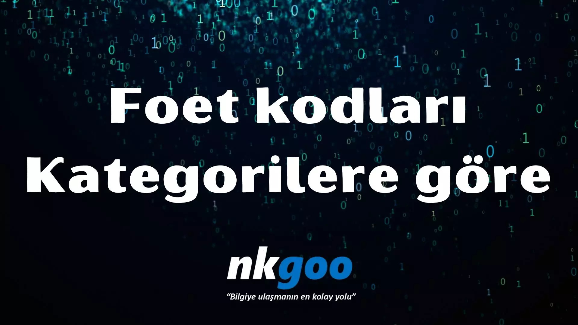 Foet kodları nedir? Kategorilere göre