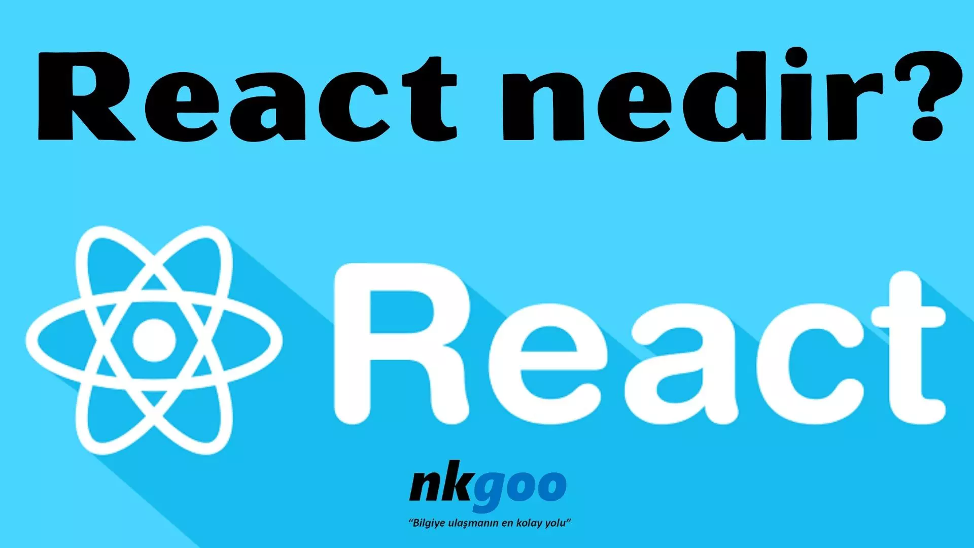 React nedir? React JS nedir?