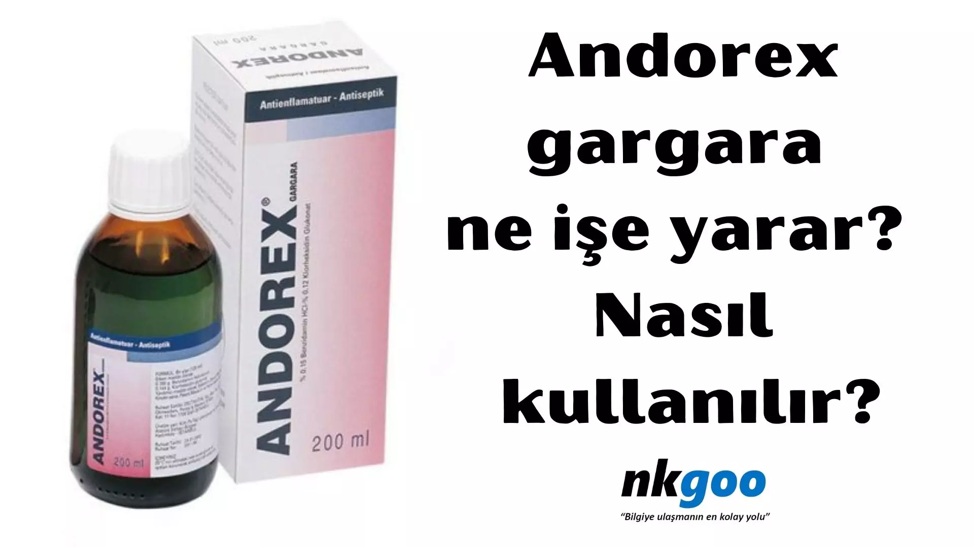 Andorex gargara ne işe yarar? Nasıl kullanılır?