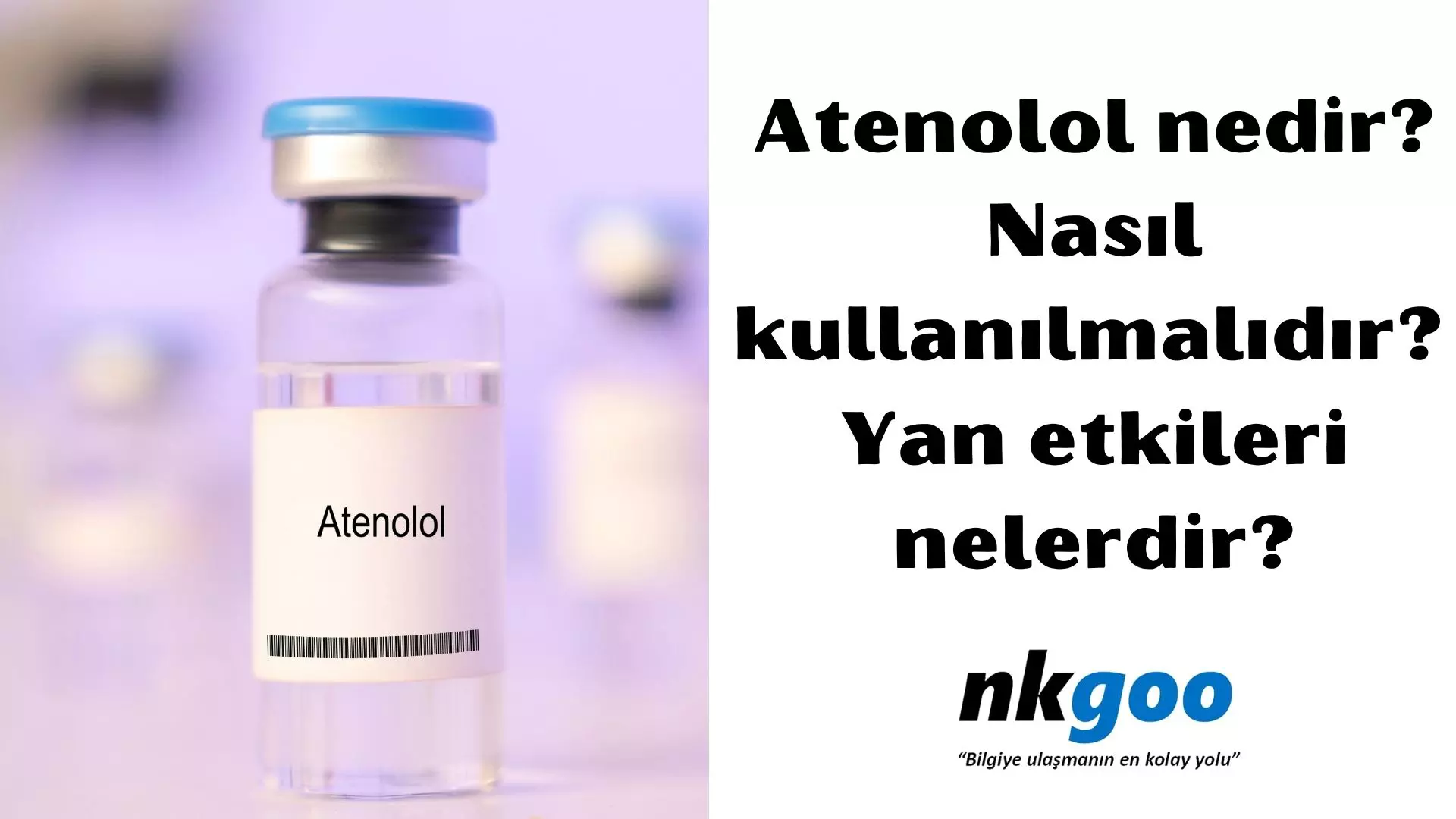 Atenolol nedir? Nasıl kullanılmalıdır? Yan etkileri