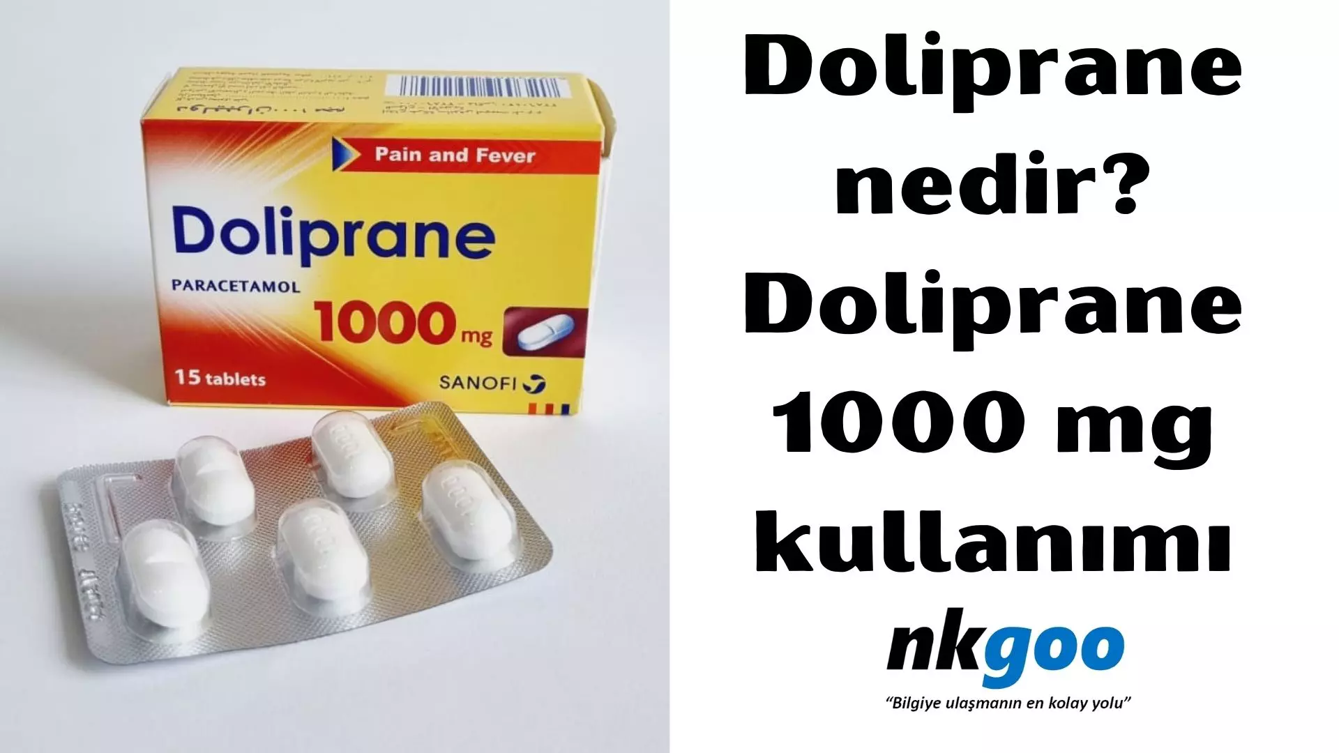 Doliprane nedir? Doliprane 1000 mg, 500 mg kullanımı