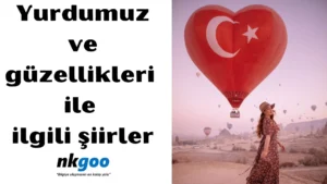 Yurdumuz ve güzellikleri ile ilgili şiir