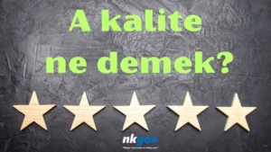 A kalite ne demek 