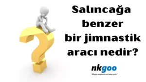 Salıncağa benzer bir jimnastik aracı