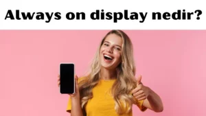 Always on display nedir