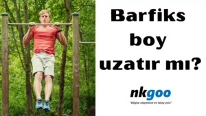 Barfiks boy uzatır mı 