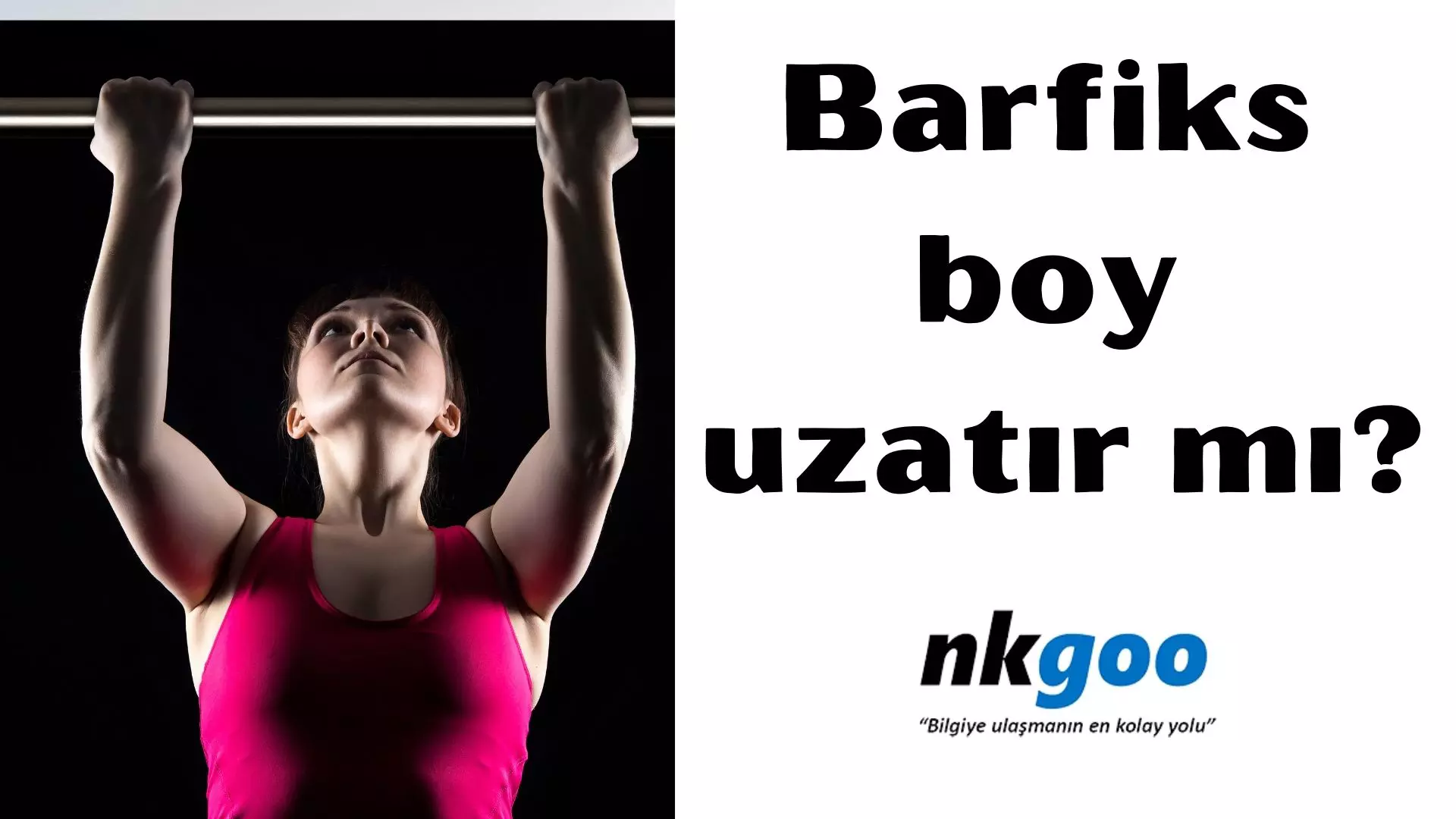 Barfiks boy uzatır mı?