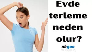 Evde terleme neden olur