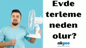 Evde terleme neden olur