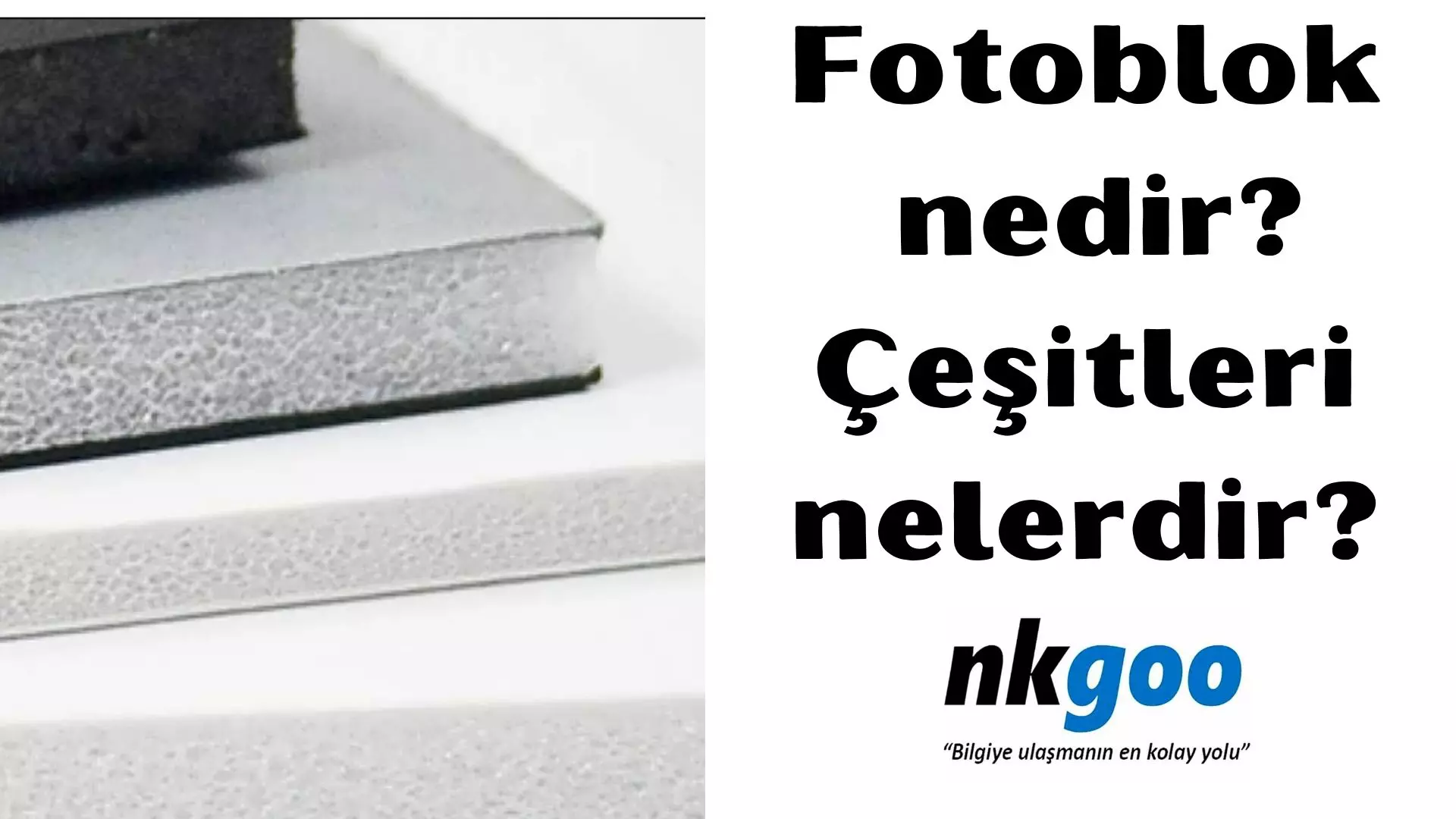 Fotoblok nedir? Çeşitleri nelerdir? Özellikleri