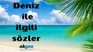 deniz ile ilgili sözler 