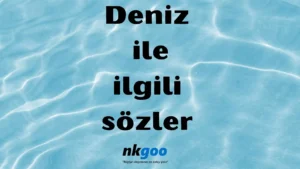 deniz ile ilgili sözler 