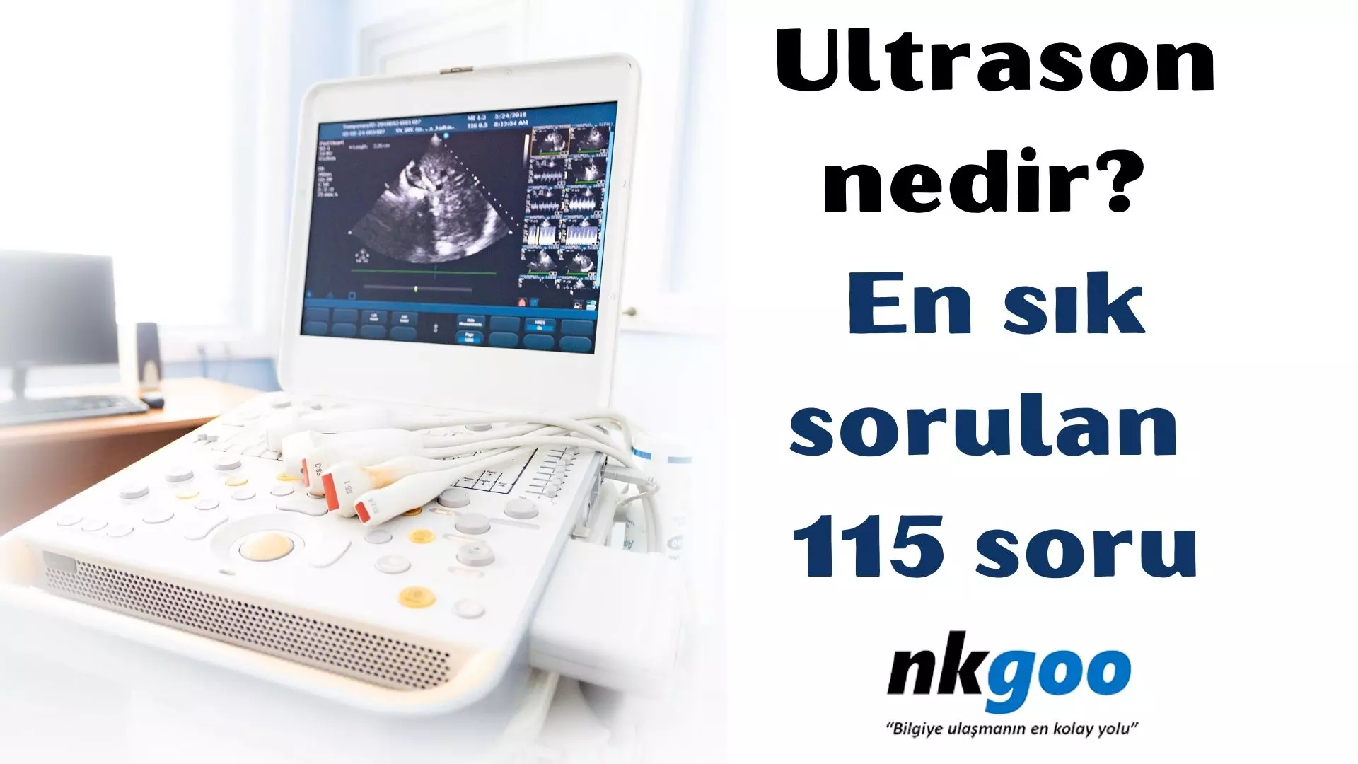 Ultrason nedir? En sık sorulan 115 soru