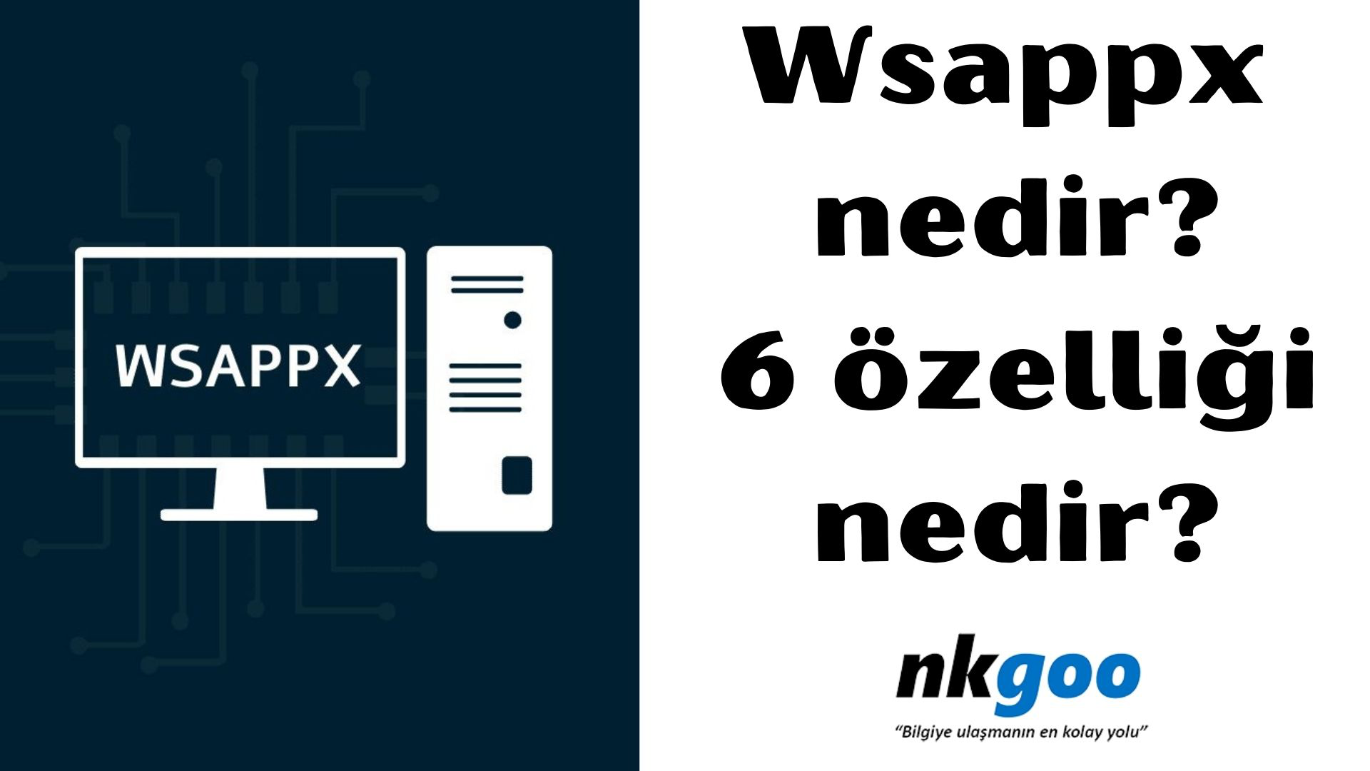 Wsappx nedir? 6 özelliği nedir? Ne işe yarar?