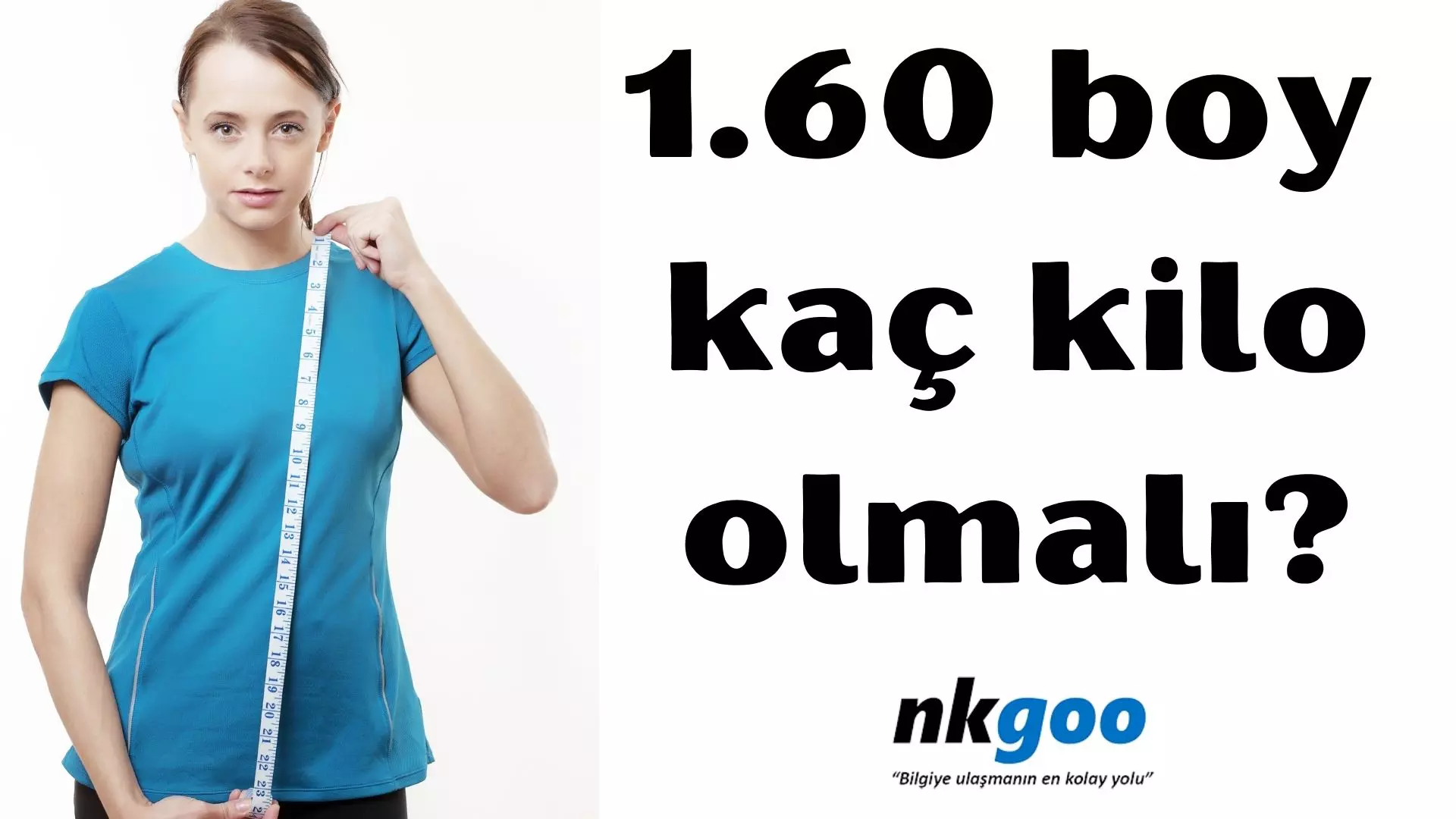 1.60 boy kaç kilo olmalı?