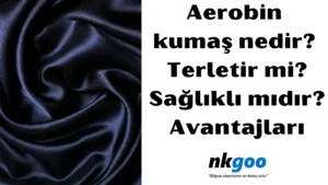 Aerobin kumaş nedir 