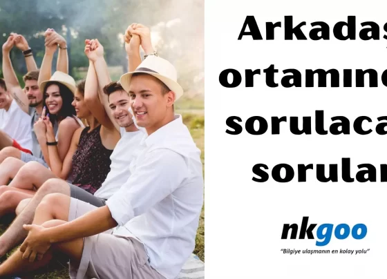 Arkadaş ortamında sorulacak sorular