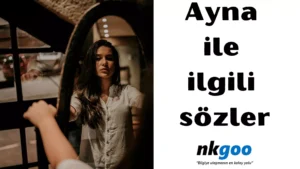 Ayna ile ilgili sözler