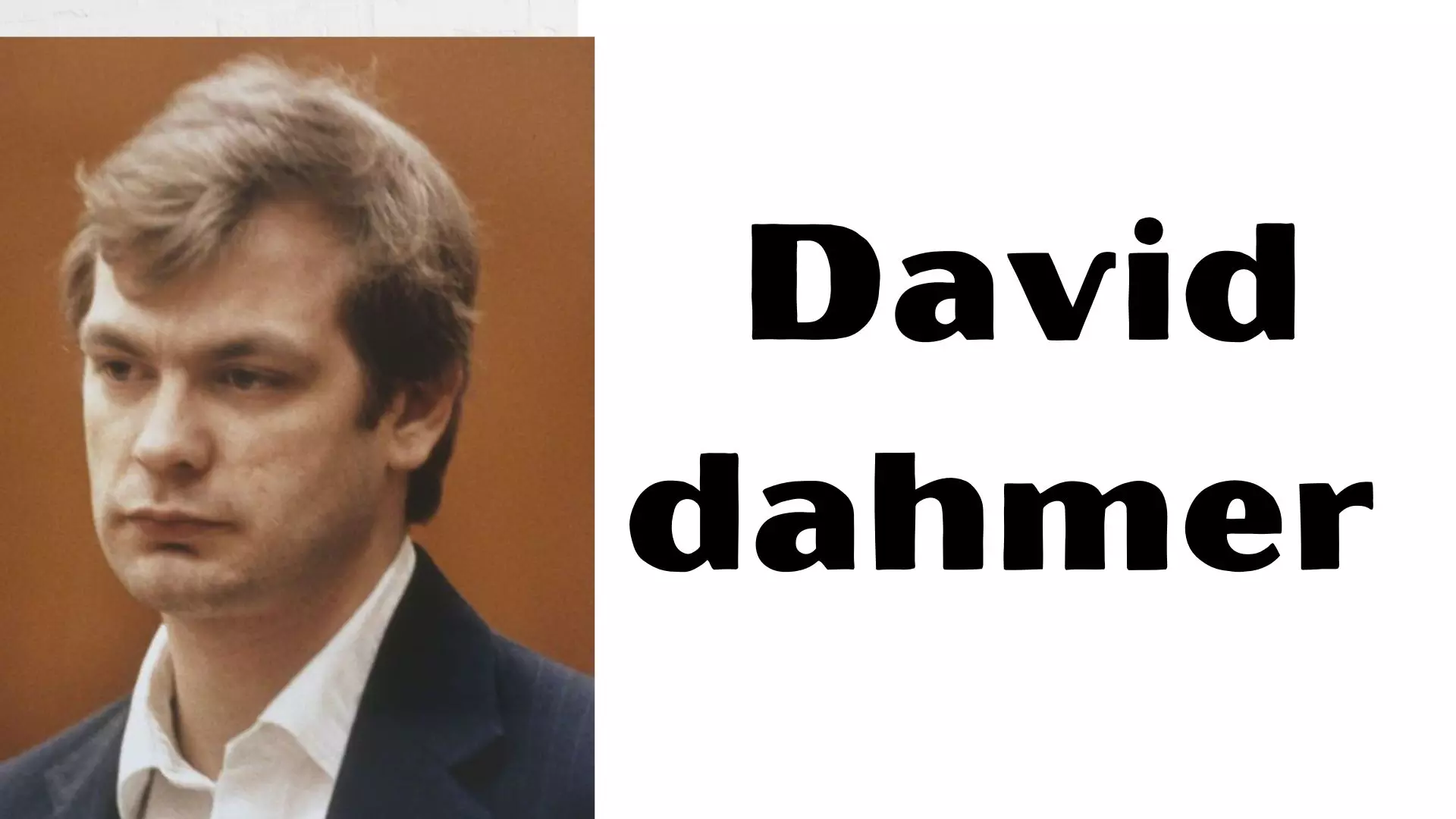 David Dahmer kimdir?