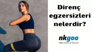 Direnç egzersizleri nelerdir